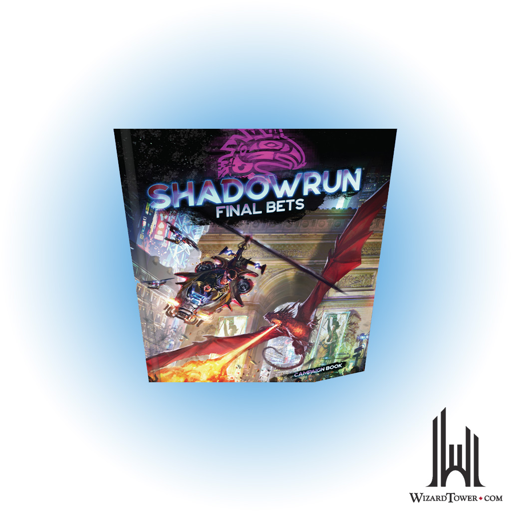 SHADOW RUN 6TH EDITION FINAL BETS